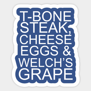 T Bone Steak Cheese Eggs Welchs Grape Sticker